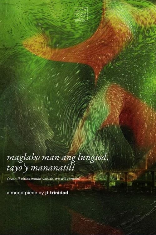 maglaho man ang lungsod, tayo'y mananatili (2022) poster