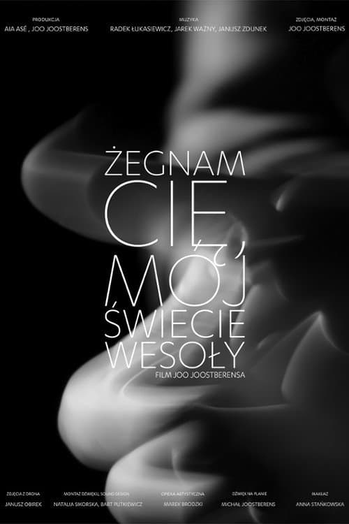 Żegnam cię, mój świecie wesoły (2023) poster