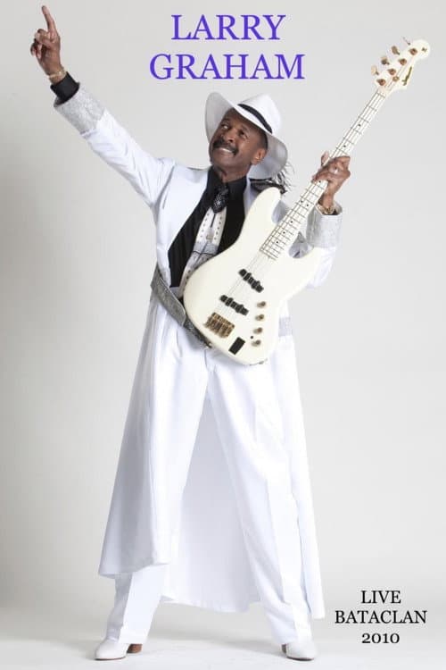 Larry Graham: Live Bataclan (2010) poster