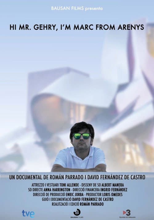 Hi, Mr. Gehry, I'm Marc From Arenys (2015) poster