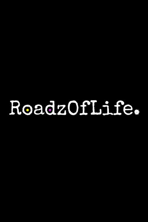 Roadz of Life () poster