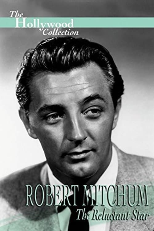 Robert Mitchum: The Reluctant Star (1991) poster