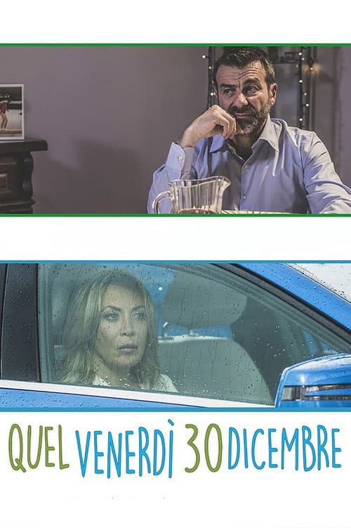 Quel venerdì 30 dicembre (2016) poster