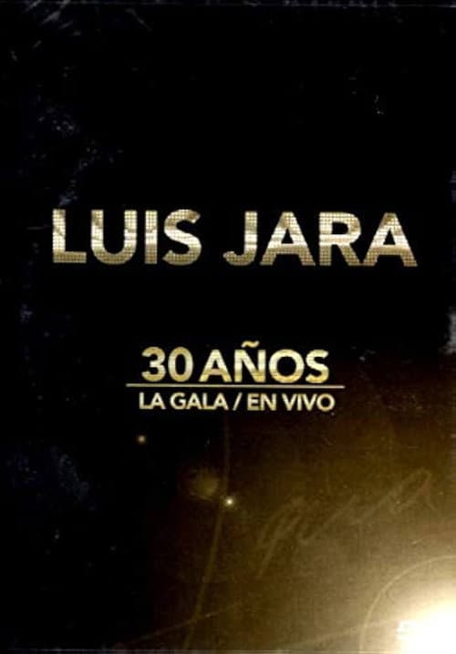 Luis Jara La Gala 30 años (2016) poster