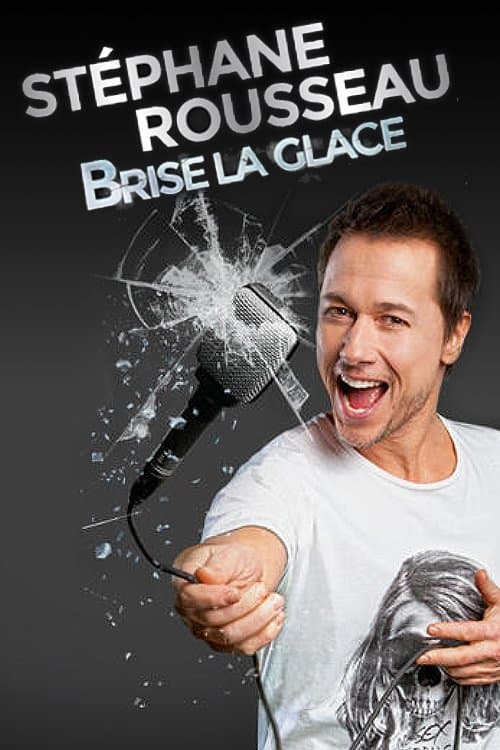Stéphane Rousseau - Brise la glace (2014) poster