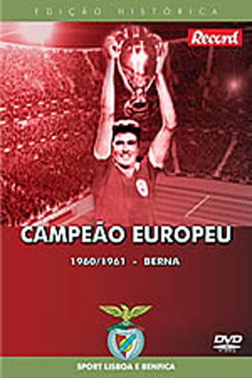 100 Anos do Sport Lisboa e Benfica Vol. 2 - Campeão Europeu (2017) poster