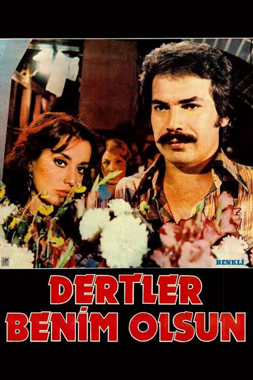 Dertler Benim Olsun (1974) poster