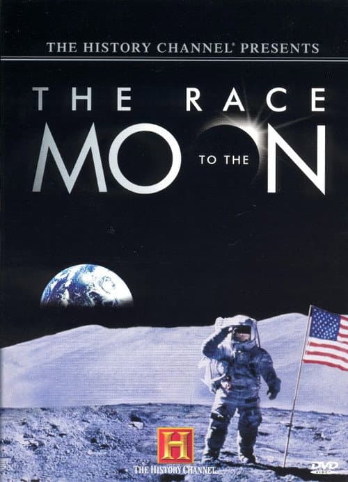 The History Channel Presents: The Race To The Moon (2004) poster