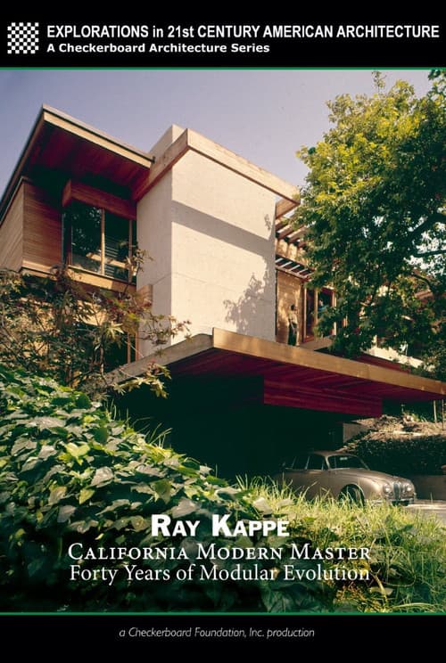 Ray Kappe: California Modern Master - Forty Years of Modular Evolution (2009) poster