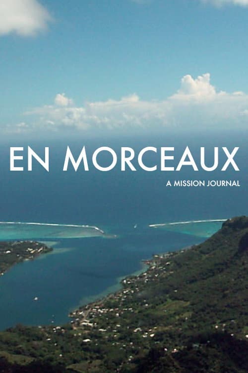 En Morceaux: A Mission Journal (2025) poster