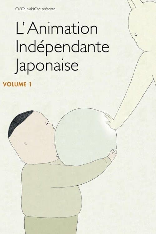 L'Animation Indépendante Japonaise - Volume 1 (2013) poster