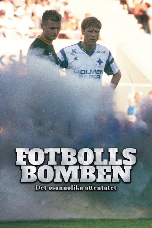 Fotbollsbomben - det osannolika attentatet (2021) poster
