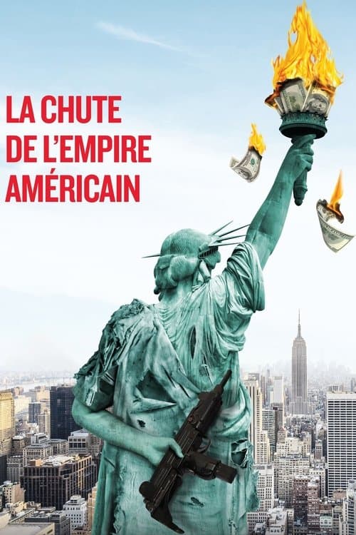 La chute de l'empire américain (2018) poster