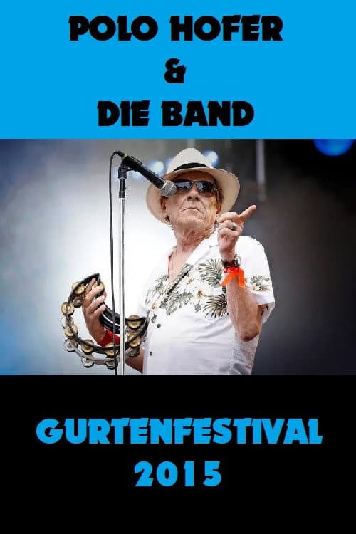 Polo Hofer und die Band - Gurtenfestival (2015) poster