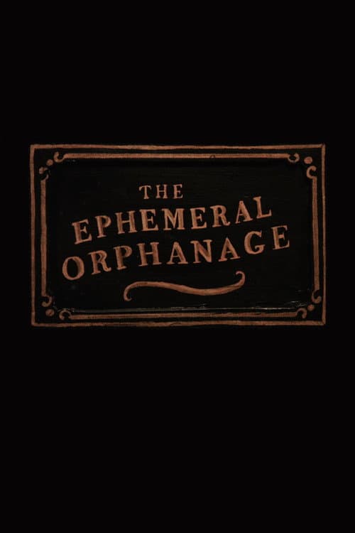 The Ephemeral Orphanage (2021) poster
