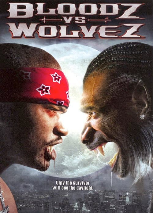 Bloodz vs. Wolvez (2006) poster