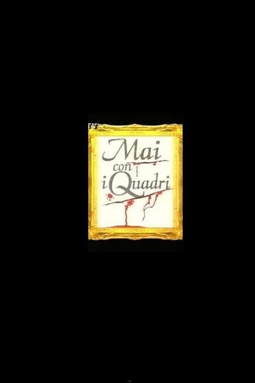 Mai con i Quadri (1999) poster