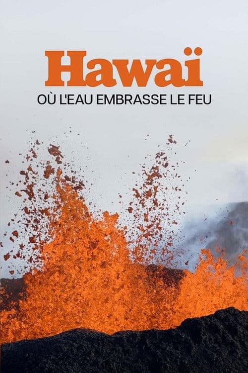 Naturwunder Hawaii, zwischen Feuer und Wasser (2026) poster