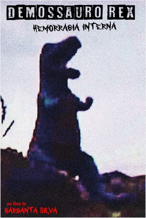 Demossauro Rex Hemorragia Interna (2006) poster