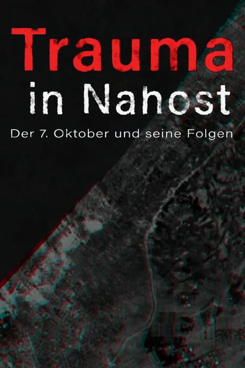Trauma in Nahost - Der 7. Oktober und seine Folgen (2024) poster