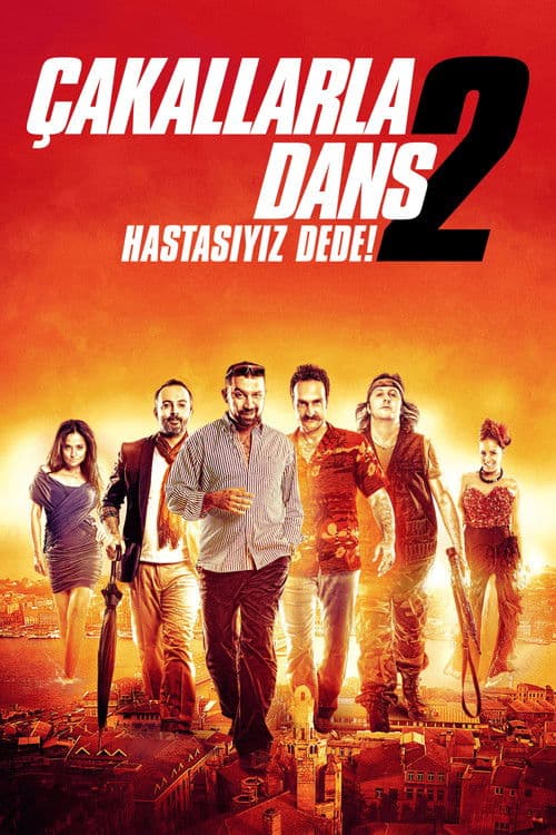 Çakallarla Dans 2: Hastasıyız Dede! (2012) poster