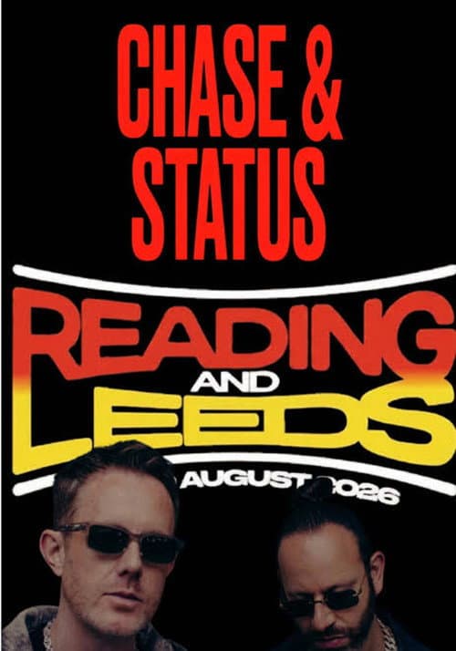 Chase & Status Live At Reading And Leeds (2026) poster