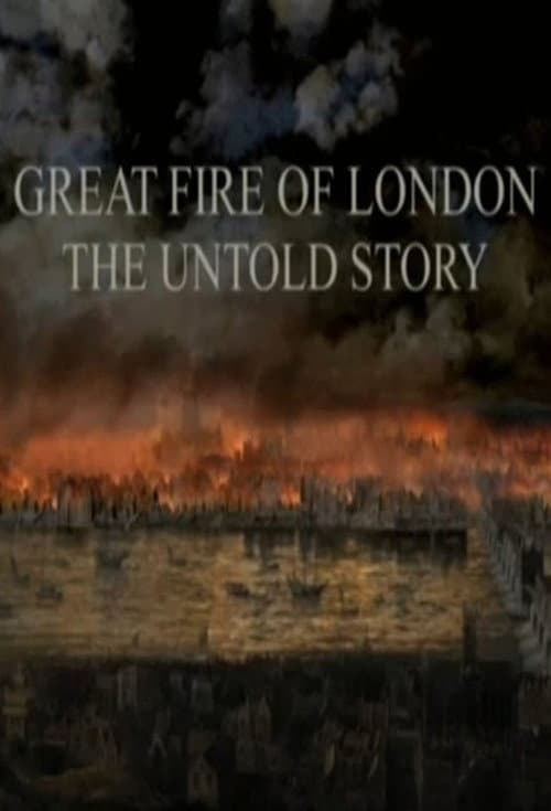 Great Fire of London - The Untold Story (2011) poster