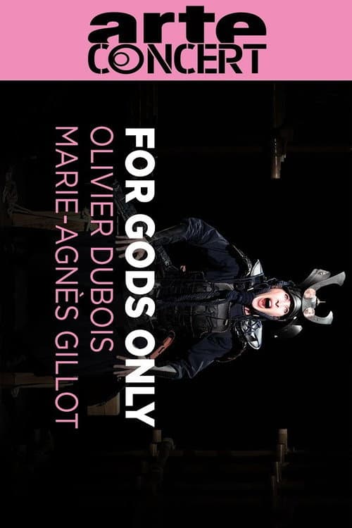 Olivier Dubois et Marie-Agnès Gillot : For Gods Only Théâtre d'Angers (2024) poster