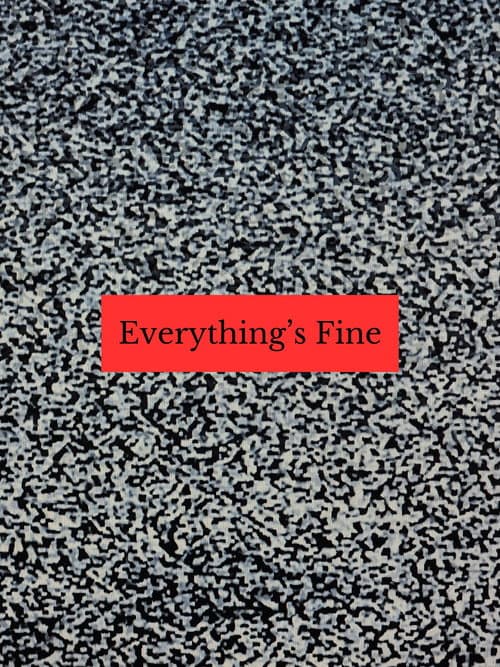 Everything's Fine (2020) poster