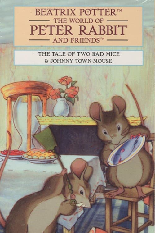 The World of Peter Rabbit and Friends: The Tale of Two Bad Mice and Johnny Town-Mouse (1996) poster
