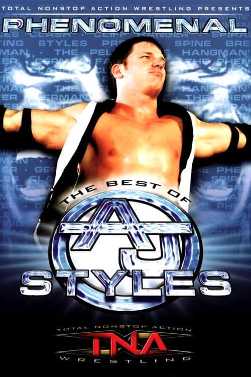 TNA Wrestling: Phenomenal - The Best of AJ Styles (2004) poster