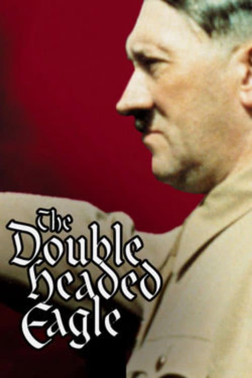 Double Headed Eagle: Hitler's Rise to Power 1918-1933 (1973) poster