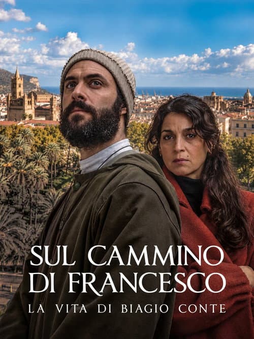 Sul cammino di Francesco - La vita di Biagio Conte (2026) poster