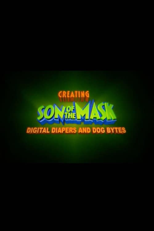 Digital Diapers and Dog Bytes: Creating “Son of The Mask” (2005) poster