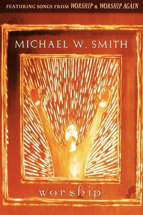 Michael W. Smith - Worship (2002) poster
