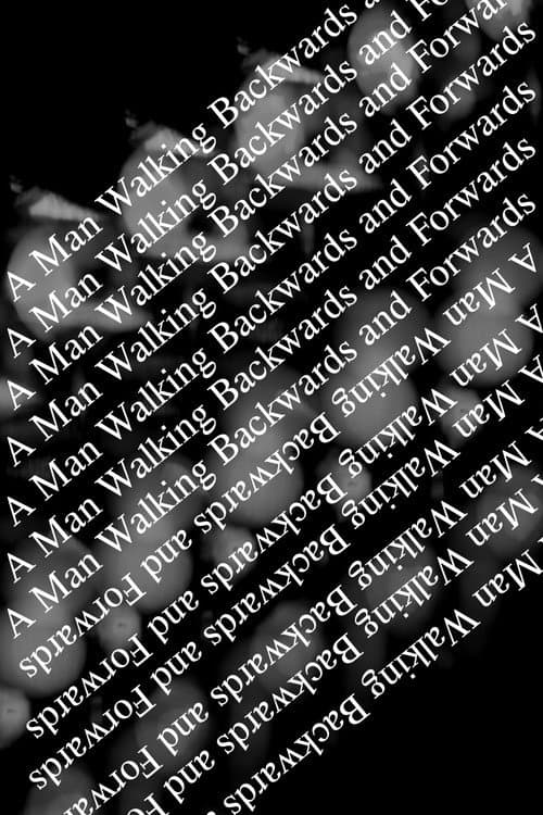 A Man Walking Backwards and Forwards (2024) poster