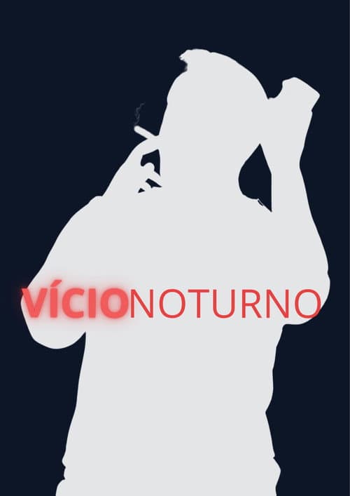 VÍCIO NOTURNO (2025) poster