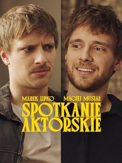 Spotkanie aktorskie: Maciej Musiał & Marek Lipko (2024) poster