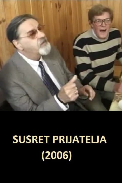Susret prijatelja (2006) poster