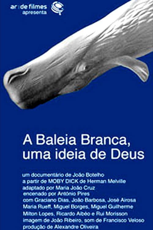 A Baleia Branca - Uma Ideia de Deus (2007) poster