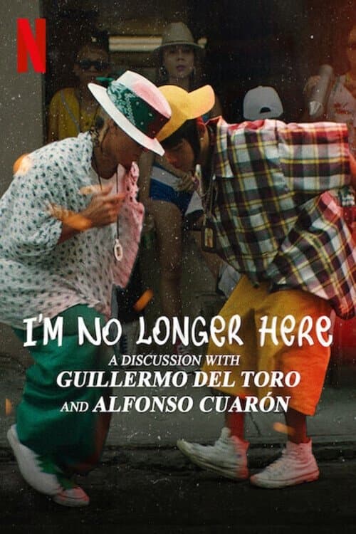 Ya no estoy aquí: Una conversación entre Guillermo del Toro y Alfonso Cuarón (2020) poster