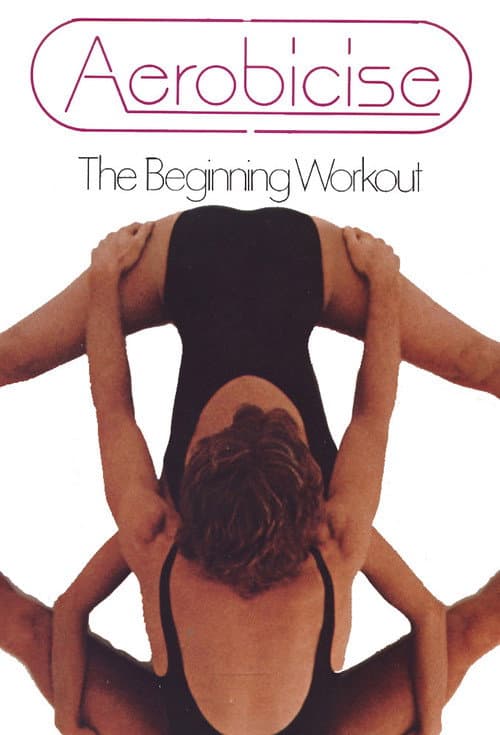 Aerobicise: The Beginning Workout (1982) poster