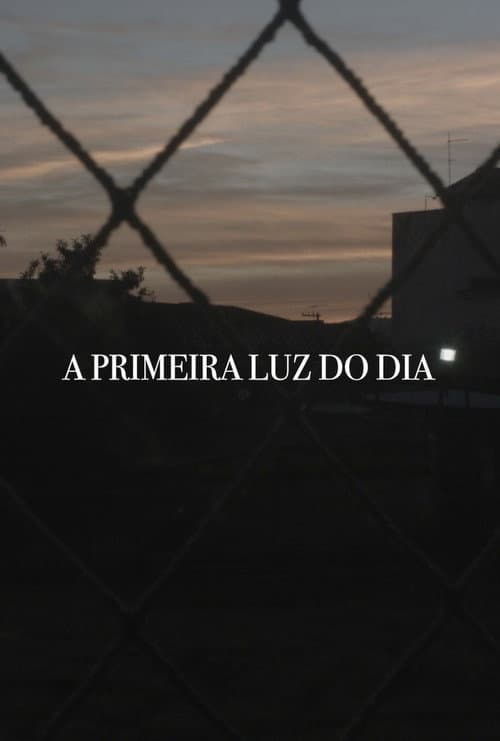 A Primeira Luz Do Dia (2020) poster