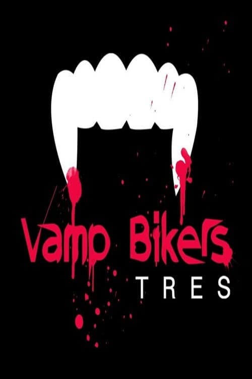 Vamp Bikers Tres (2016) poster