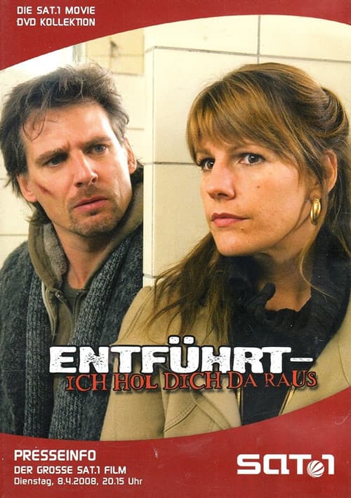 Entführt - Ich hol dich da raus (2008) poster