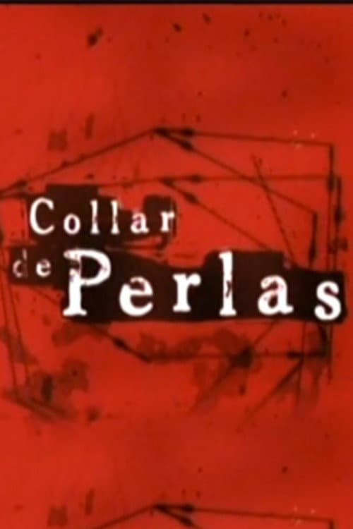 Collar de Perlas (2007) poster
