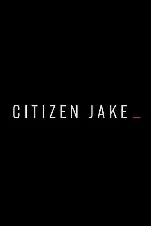 Citizen Jake (2018) poster