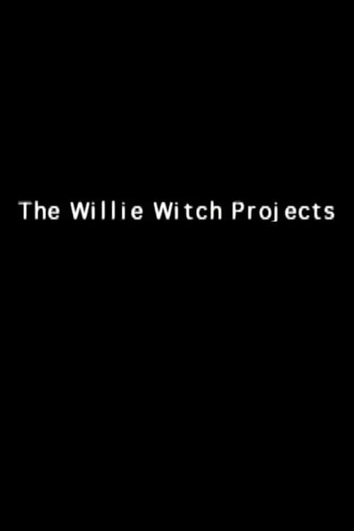 The Willie Witch Projects (1999) poster