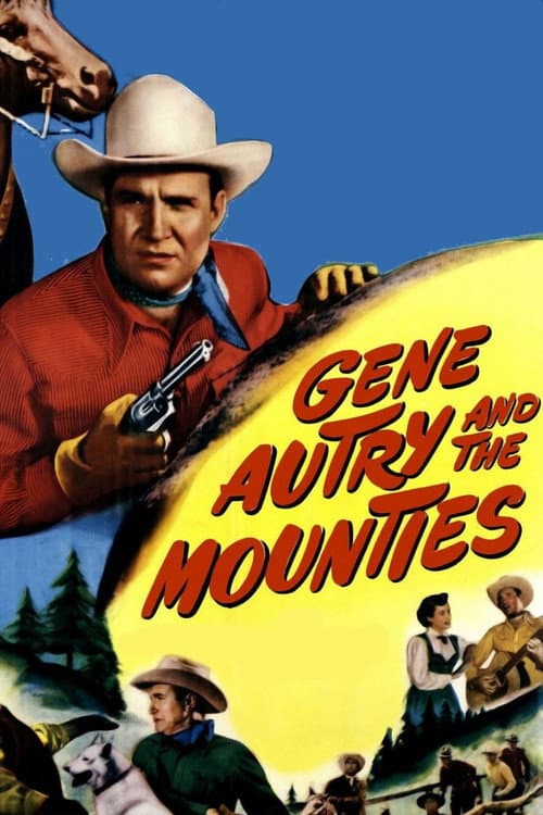 Gene Autry and the Mounties (1951) poster
