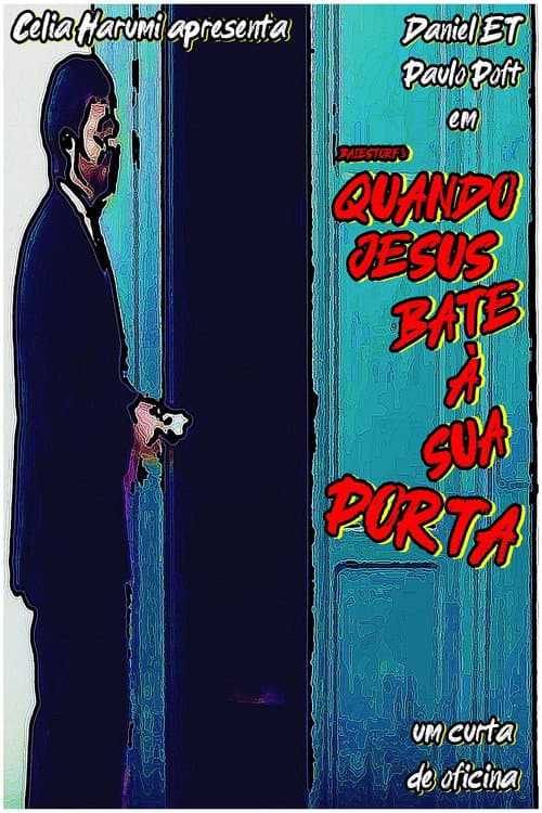 Quando Jesus Bate A Sua Porta (2007) poster